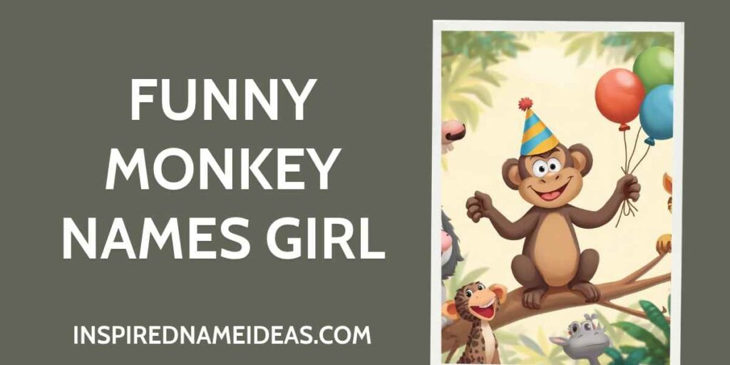 Funny Monkey Names Girl