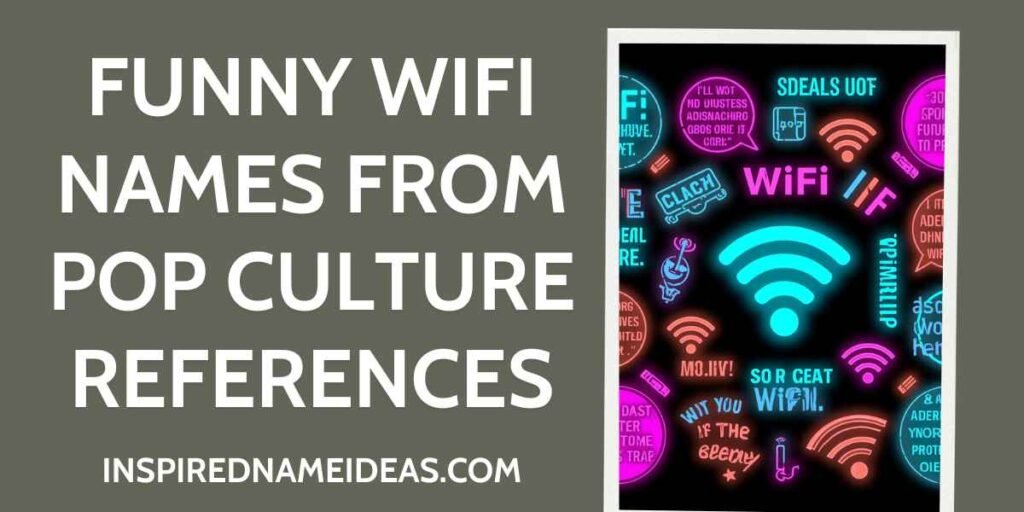 Funny WiFi Names from Pop Culture References
