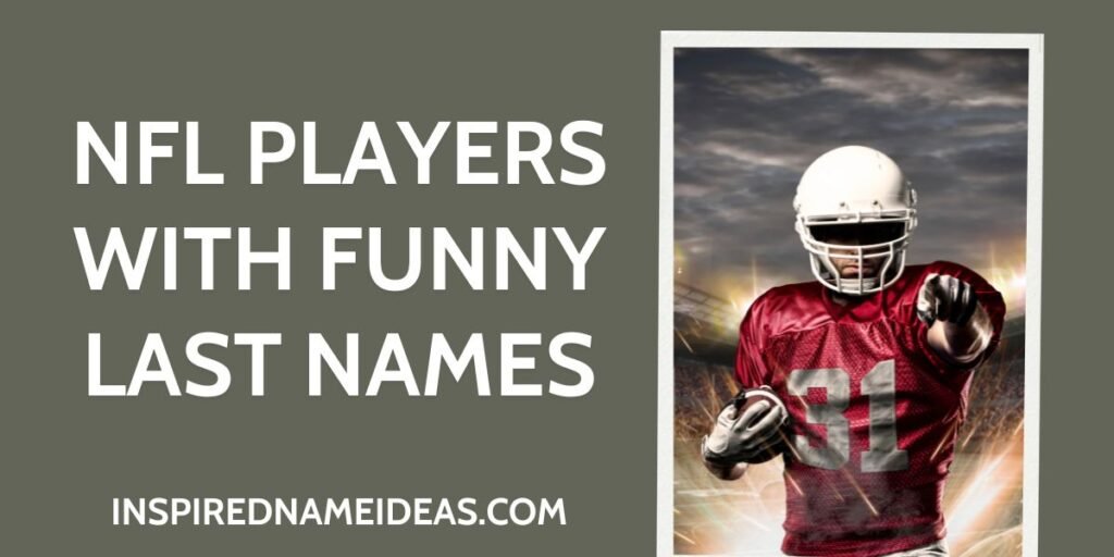 NFL Players With Funny Last Names