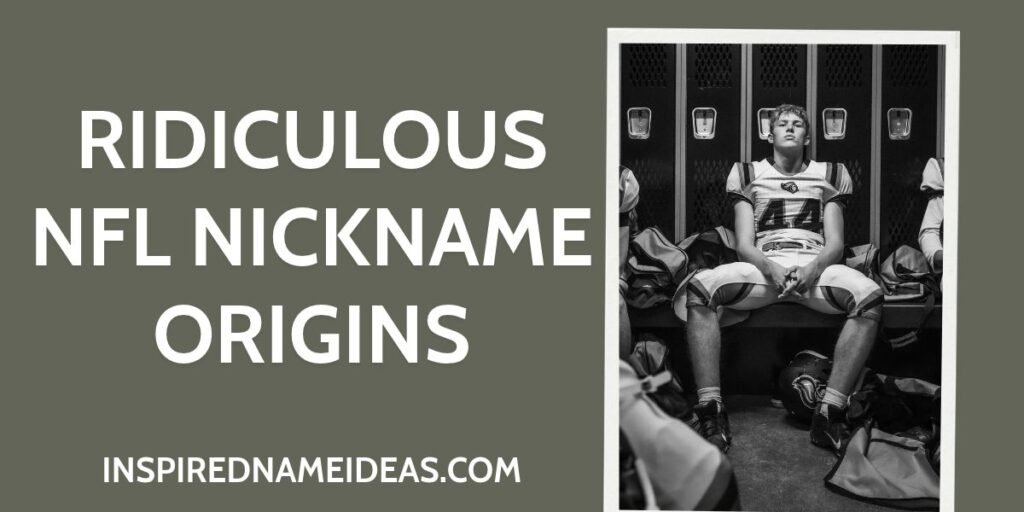 Ridiculous NFL Nickname Origins