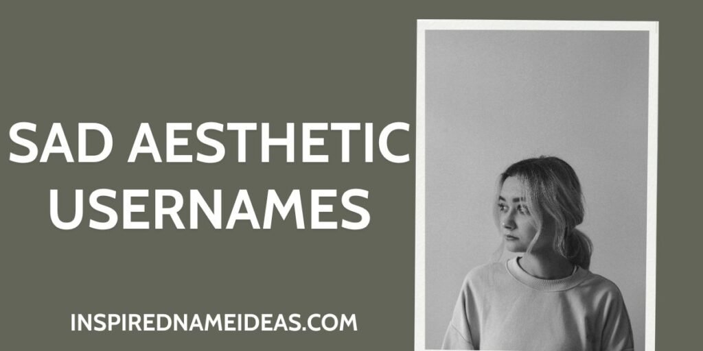 Sad Aesthetic Usernames