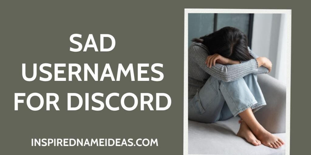 funny Sad Usernames for Discord
