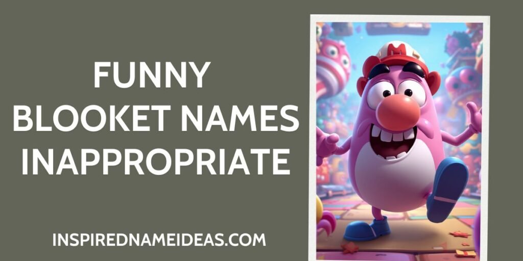 Funny Blooket Names Inappropriate